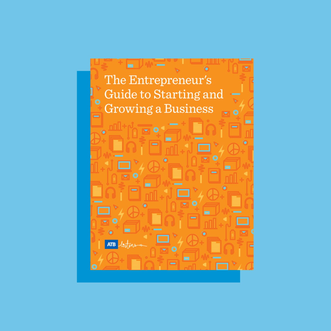 The ATB Entrepreneur’s guide to starting a business